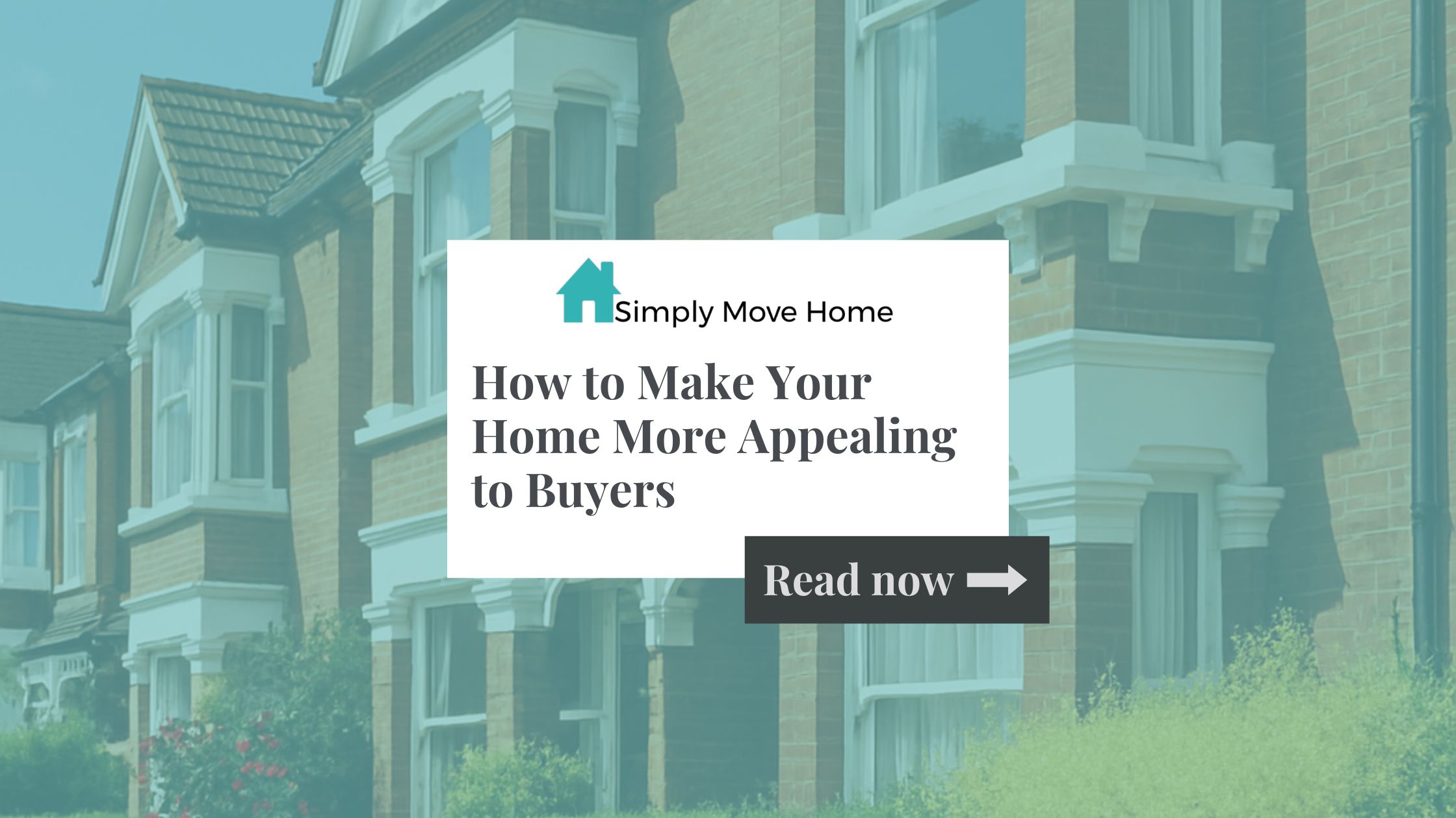 Turn Heads & Get Offers: How to Make Your Home More Appealing to Buyers