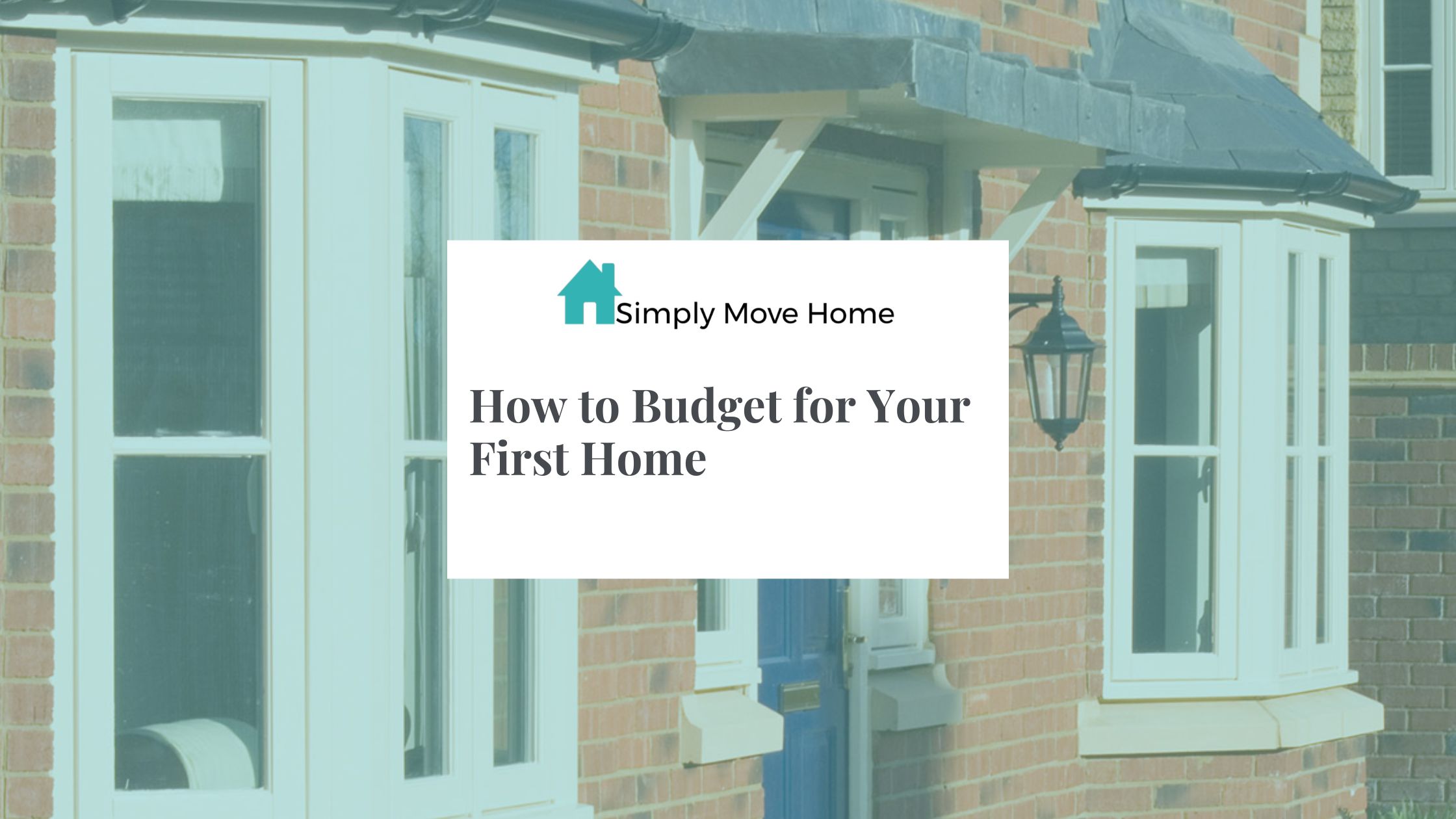 How to Budget for Your First Home