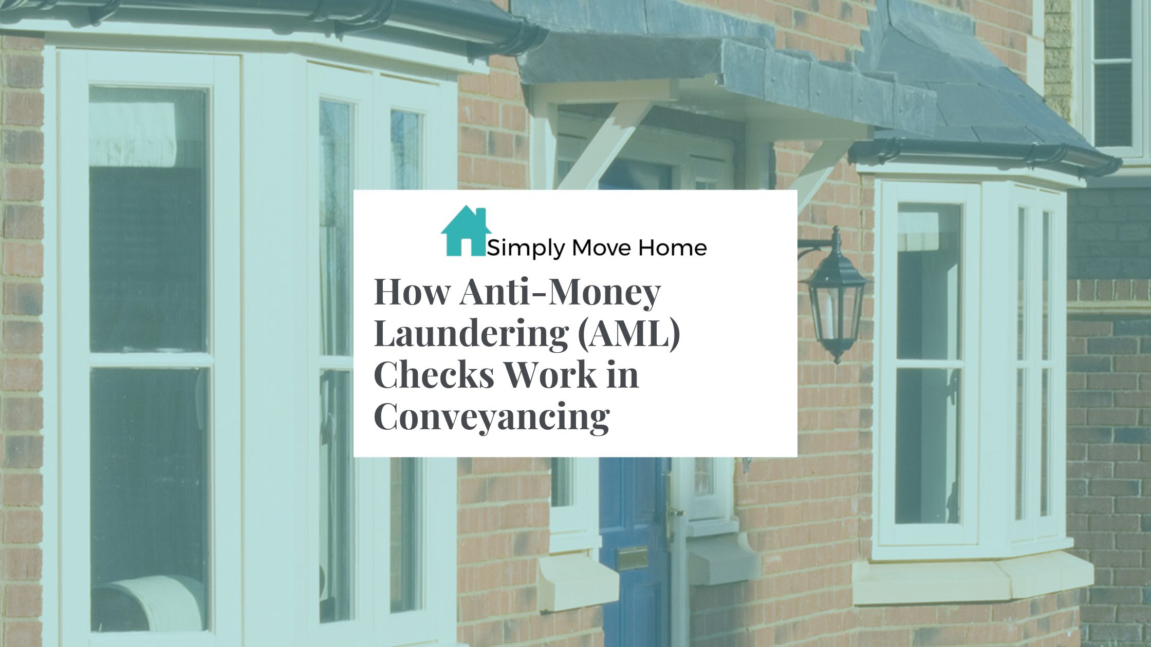How Anti-Money Laundering (AML) Checks Work in Conveyancing