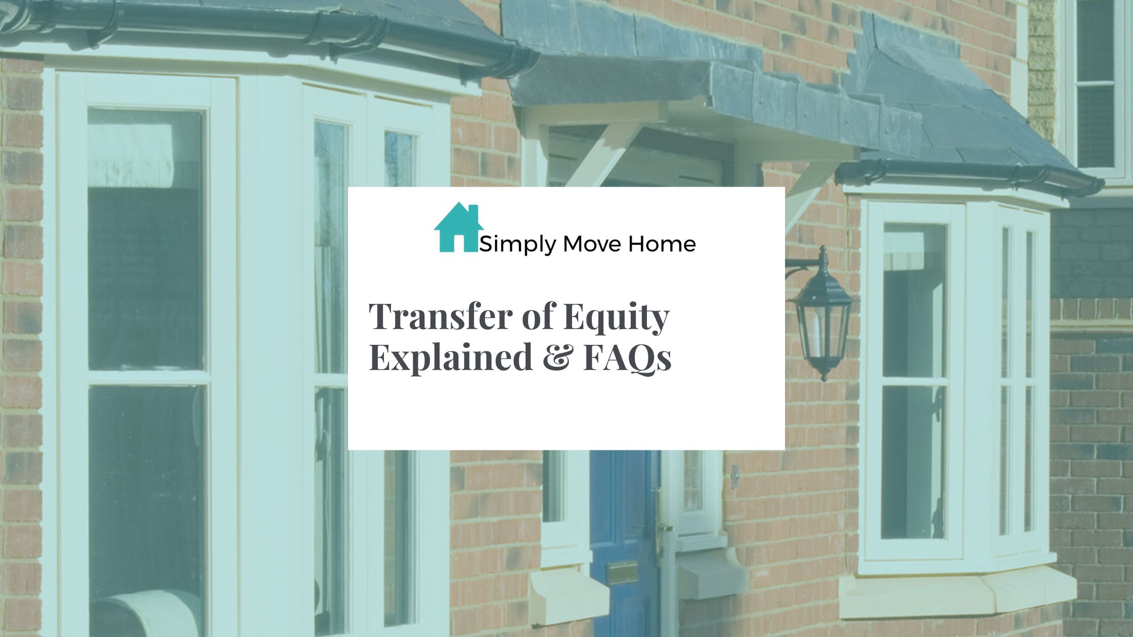 Transfer of Equity & FAQs